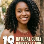 19 Natural Curly Hairstyles For Black Women