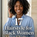 17 Hairstyle for Black Women That Flatters Your Features