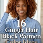 16 Ginger Hair Black Women Color Ideas to Try
