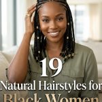 19 Natural Hairstyles for Black Women Protective Styles