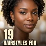 19 Hairstyles for Black Women with Natural and Versatile Looks