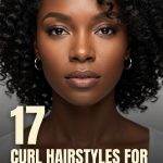 17 Curl Hairstyles for Black Women with Natural Texture and Volume