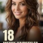 18 Messy Hairstyles for Long Hair with Texture, Volume and Movement