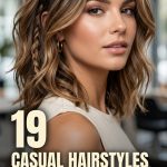 19 Casual Hairstyles for Medium Hair with Layers, Braids and Waves