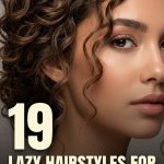 19 Lazy Hairstyles for Curly Hair with Simple Shapes and Natural Definition