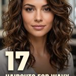 17 Haircuts for Wavy Curly Hair with Layers, Shape and Movement