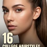16 College Hairstyles for Students with Braids, Ponytails and Everyday Styling