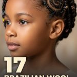 17 Brazilian Wool Hairstyles for Kids with Creative Shapes and Textures