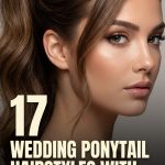 17 Wedding Ponytail Hairstyles with Sleek Finishes and Textured Volume