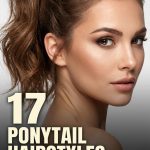 17 Ponytail Hairstyles for Short Hair for Easy Updo Looks