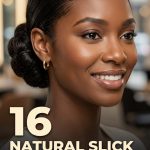 16 Natural Slick Hairstyles for Black Women in Sleek Buns