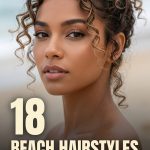 18 Beach Hairstyles for Curly Hair to Protect from Salt
