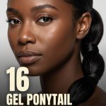 16 Gel Ponytail Hairstyles for Black Women in Sleek Low Ties
