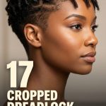 17 Cropped dreadlock hairstyles for short hair