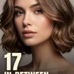 17 In-Between hairstyles for mid hair length