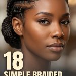 18 Easy simple braided hairstyles for black hair protective styles